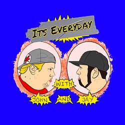 It's Everyday with John and Jay Artwork